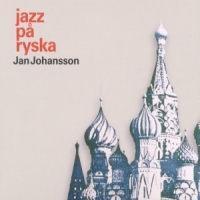 Johansson, Jan Jazz Pa Ryska
