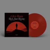 Brain, Chris Red Sun Rising -coloured-