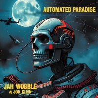 Wobble, Jah & Jon Klein Automated Paradise