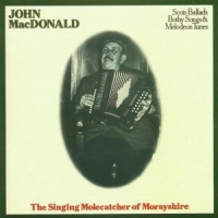 Macdonald, John Singing Molecatcher Of Morayshire