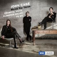 Vojta, Premysl & Florence Millet & Ye Wu John Cage, Music For Three