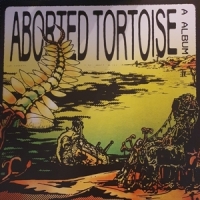 Aborted Tortoise A Album
