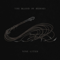 Blood Of Heroes Nine Cities