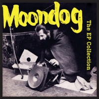 Moondog Ep Collection