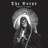 Corps, The Watch It Burn