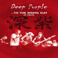 Deep Purple To The Rising Sun (in Tokyo)