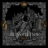 Bliss Of Flesh Tyrant