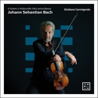 Carmignola, Giuliano Bach: 6 Suites A Violoncello Solo Senza Basso