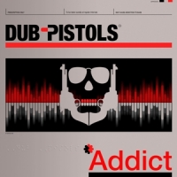 Dub Pistols Addict -coloured-