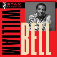 Bell, William Stax Classics