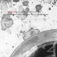 Crass Feeding Of The Five Thousand (crassical Collection)
