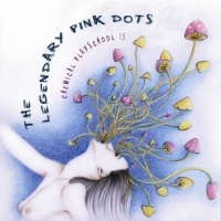 Legendary Pink Dots, The Chemical Playschool 15