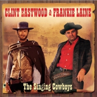 Eastwood, Clint & Frankie Laine Singing Cowboys