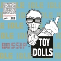 Toy Dolls, The Idle Gossip (white)