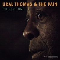 Ural Thomas & The Pain The Right Time