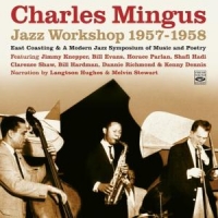 Mingus, Charles Jazz Workshop 1957-1958