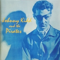 Kidd, Johnny -& The Pirates- Johnny Kidd & The Pirates