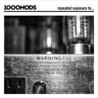 Thousand Mods Repeated Exposure To...