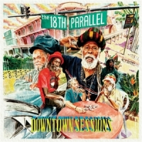 18th Parallel, The Downtown Sessions