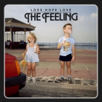 Feeling, The Loss. Hope. Love.