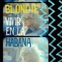 Blondie Vivir En La Habana -coloured-