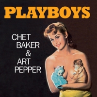 Baker, Chet & Art Pepper Playboys -coloured-