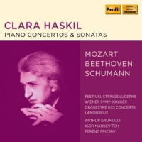 Haskil, Clara Beethoven, Mozart & Schumann: Piano Concertos & Sonatas