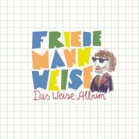 Weise, Friedemann Das Weise Album