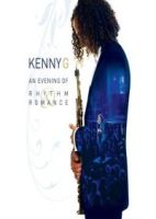 Kenny G An Evening Of Rhythm Romance