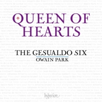 Gesualdo Six, Owain Park, The Queen Of Hearts  Laments And Songs