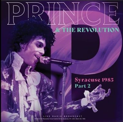 Prince & The Revolution Syracuse 1985 Part 2