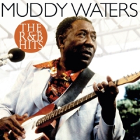 Waters, Muddy R & B Hits
