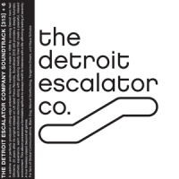 Detroit Escalator Co. Soundtrack (313)