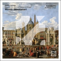 Pro, Gabriele / Anima & Corpo Golden Strings - Mossi & Montanari: Sonatas For Violin