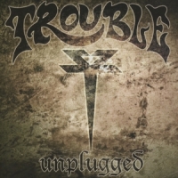 Trouble Unplugged