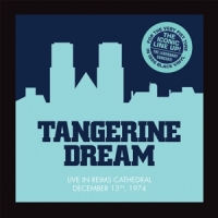 Tangerine Dream Live At The Reims Cathedral 1974 -ltd-