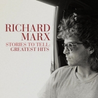 Marx, Richard Stories To Tell: Greatest Hits