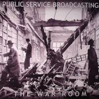 Public Service Broadcasting The War Room