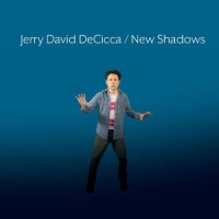 Decicca, Jerry David New Shadows