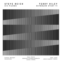 Reich, Steve / Terry Riley Six Pianos / Keyboard Study #1