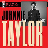 Taylor, Johnnie Stax Classics