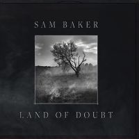 Baker, Sam Land Of Doubt