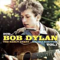 Dylan, Bob Early Years: Rarities Vol. 1