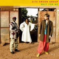 Zita Swoon Group Wait For Me