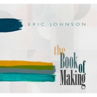 Johnson, Eric The Book Of Making (ltd. Black Viny