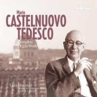 Castelnuovo-tedesco, M. Complete Organ Works