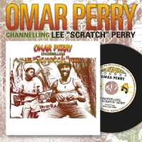 Perry, Omar Channelling Lee Scratch Perry
