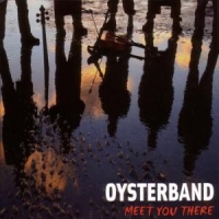 Oysterband, The Meet You There