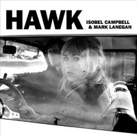 Campbell, Isobel & Lanegan Hawk -ltd-