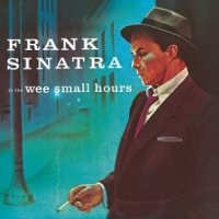 Sinatra, Frank In The Wee Small Hours